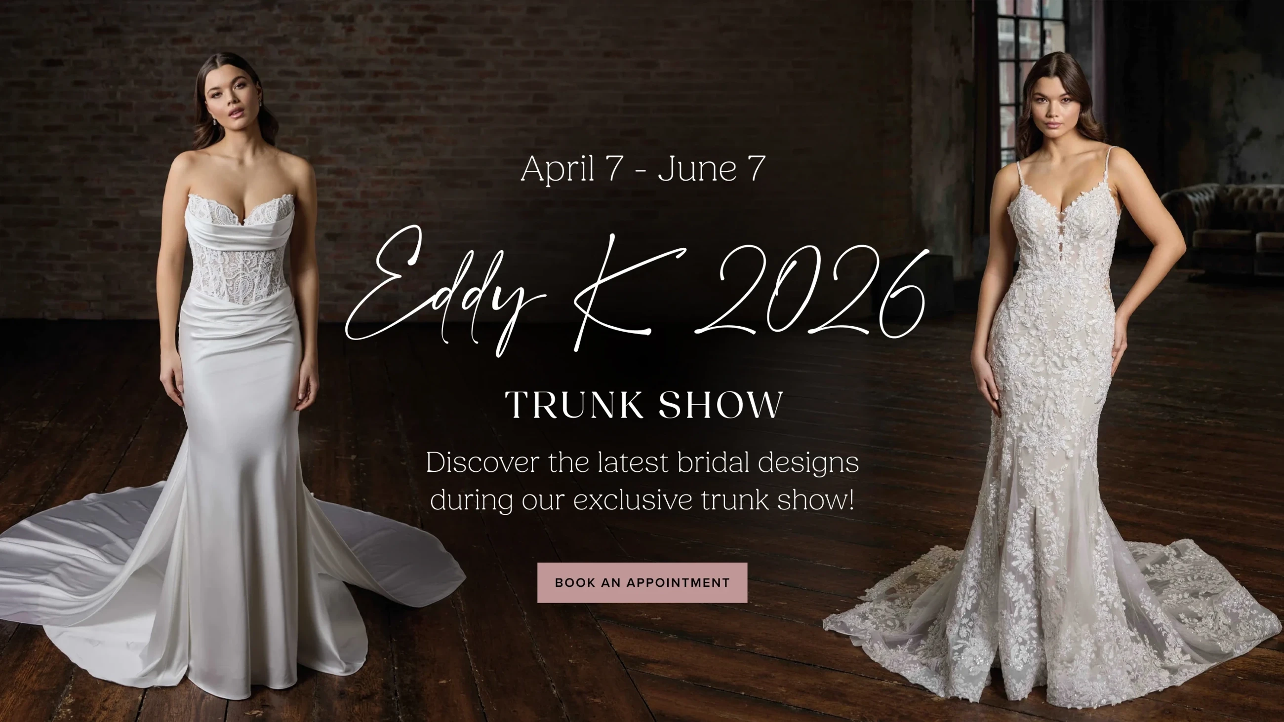 Models wearing Eddy K bridal dresses, Eddy K Trunk Show desktop banner